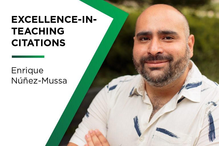 Third year Ph.D student and instructor Enrique Nunez-Mussa is the recipient of a 2024 Excellence-in-Teaching Citation.
